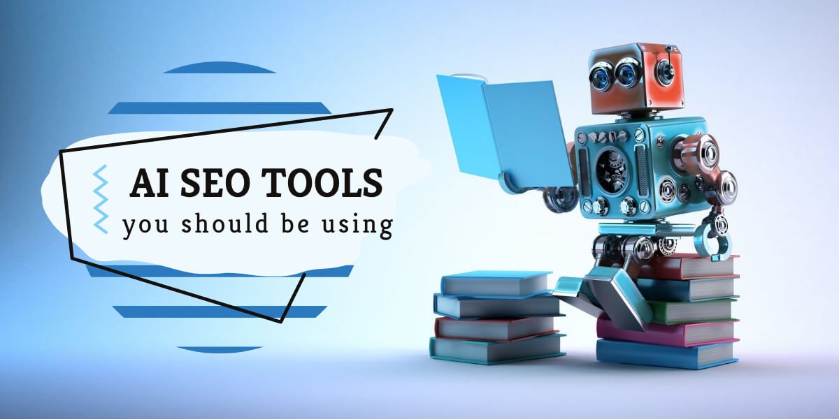 7 AI SEO Tools To Save Your Time And Improve Your Results