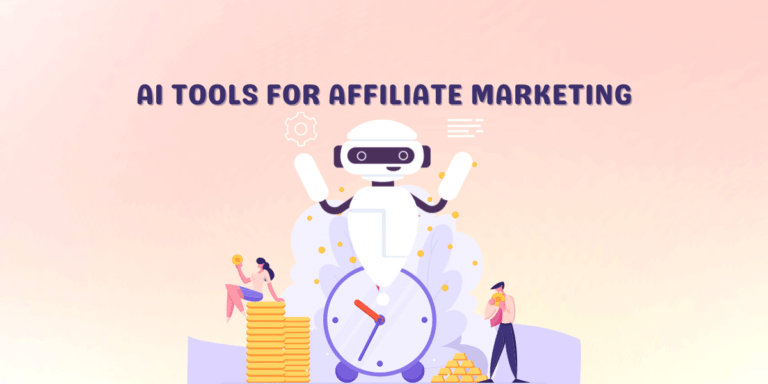 The Best AI Tools for Affiliate Marketing: How To Automate Your Processes