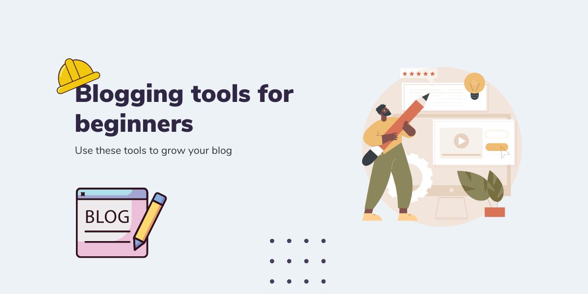 Blogging tools for beginners